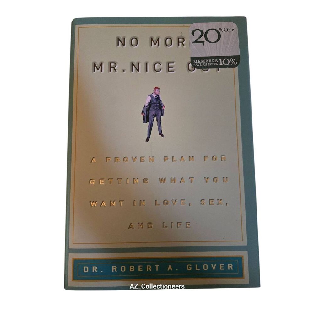 No more mr. Nice guy by Dr. Robert A. Glover - running press - isbn 0762415339